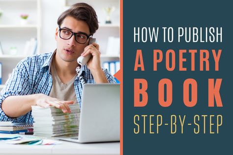 If you've written 30-100 poems — and I mean at least 25 to 30 you consider some of your best work — why not learn how to publish a poetry book of your own? How you go about publishing your book, though, depends on whether you choose to self-publish or to submit your work to Write Poetry, Book Proposal, Indie Publishing, Writing Coach, You Poem, Book Of Poems, Writing Programs, Poetry Book, Writing Resources