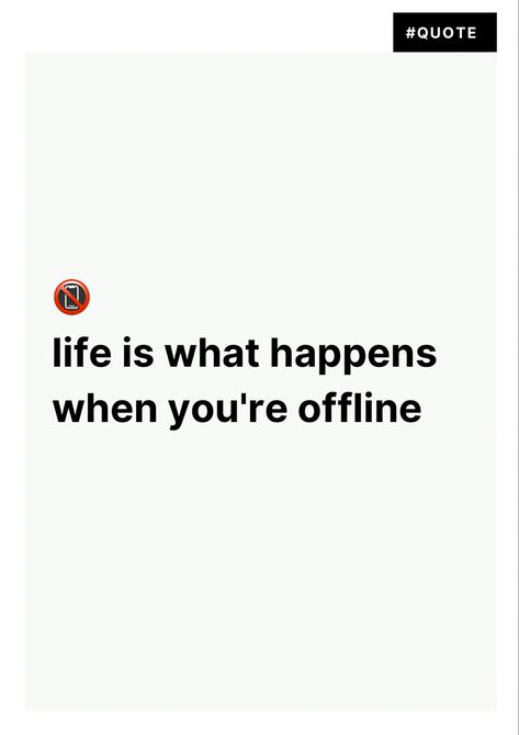 Life is what happens when you’re offline Offline Aesthetic, Social Media Quotes Truths, Offline Quote, Uplifting Quotes Positive, Life Is What Happens, Choices Quotes, Hype Clothing, Tees Design, Look Up Quotes