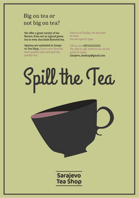 Little Ad project for: Sarajevo Tea Shop: Spill the Tea  Visit page for more info, better quality. Spill The Tea Aesthetic, Spill The Tea Illustration, Tea Advertising Design, Tea Time Aesthetic, Tea Ads, Spilled Tea, Magazine Cover Layout, Coffee Poster Design, Stationary Ideas