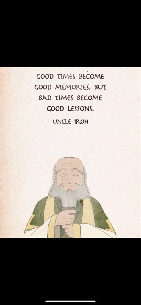 Uncle Iroh Quotes, Dragon Of The West, Iroh Quotes, Avatar Quotes, Uncle Iroh, Avatar The Last Airbender Art, Let It Out, Avatar Airbender, Avatar Aang