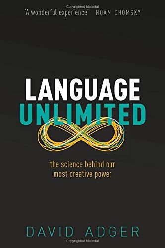 Language Unlimited: The Science Behind Our Most Creative Power | Five Books Expert Reviews Queen Mary University, Noam Chomsky, Cognitive Science, Human Language, Learning Languages, Neuroscience, Book Print, The Science, New Ideas