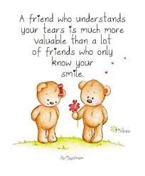 A friend who understands your tears.... friends missing you friend quote friends forever hugs and kisses friend greeting friend poem friends and family quotes i love my friends Quotes About Real Friends, Special Friendship Quotes, Special Friend Quotes, Friend Poems, Hug Quotes, Foto Transfer, Winnie The Pooh Quotes, Pooh Quotes, Friendship Day Quotes