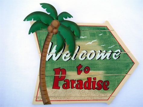 , Welcome To Paradise Sign, Paradise Garage, Tropical Places, Beach Bash, Welcome To Paradise, Backyard Beach, Retro Beach, Hawaii Luau, Aloha Hawaii