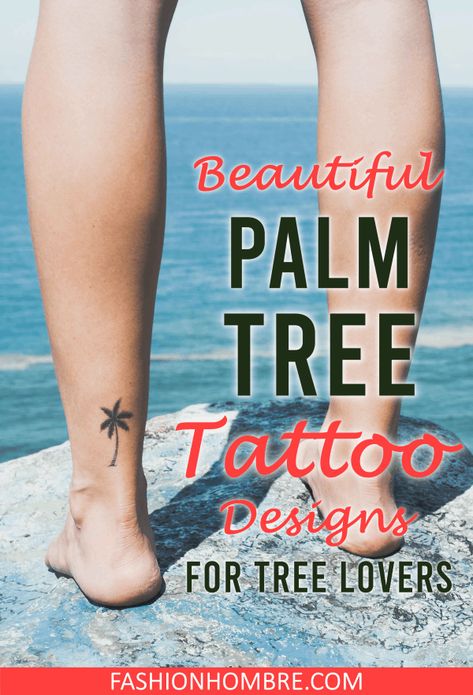 91 Beautiful Palm Tree Tattoo Designs For Tree Lovers Palm Tree Design Tattoo, Palmetto Tree Tattoo, Palm Tree Tattoos For Women, Geometric Tattoo Tree, Mens Arrow Tattoo, Palm Tree Tattoo Ankle, Desert Tattoo, Tree Tattoo Back, Small Palm Trees