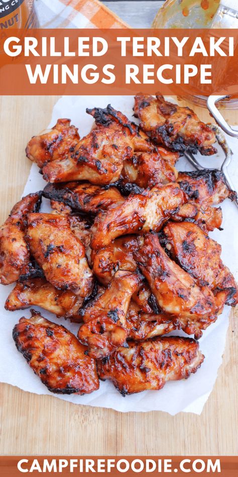 Grilled Teriyaki Chicken Wings » Campfire Foodie Easy Bbq Wings, Grilled Chicken Wings Marinade, Teriyaki Wings Recipe, Wings Recipe Grilled, Grilled Chicken Wings Recipe, Chicken Wing Marinade, Teriyaki Wings, Easy Chicken Wings, Teriyaki Chicken Wings