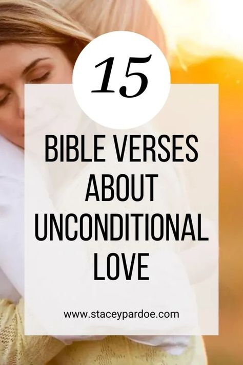 15 Bible Verses About Unconditional Love - Stacey Pardoe Biblical Relationship Quotes, Bible Verse For Marriage Love Scriptures, Bible Scriptures About Love, Marriage Verses Bible, Biblical Quotes About Love, Bible Verse About Love Relationships, Bible Verse For Love, Love Bible Verses Scriptures, Bible Verses For Love