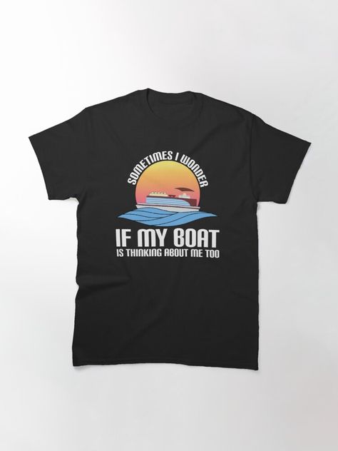 Funny "Sometimes I Wonder If My Boat Is Thinking About Me Too" Trending design featuring a Boat drawing with minimalist waves illustration and a vintage sunset. This awesome shirt makes the best 2020 christmas gifts ideas for boat owner, boaters, navy sailor, mariner, sea captain, ship's captain, shipmaster, or a fisherman. Boat Humor, Wave Illustration, Sea Captain, Boat Drawing, Navy Sailor, Sometimes I Wonder, Christmas Birthday Gifts, Christmas Birthday, Cool Shirts