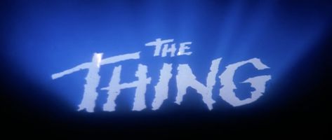 Art Of The Title, The Thing 1982, Movie Classics, Halloween Iii, Catty Noir, 80s Horror, Movie Theatre, Typographic Art, Fiction Movies