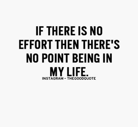 "If There Is No Effort Then There's No Point Being In My Life" Positive Motivational Quotes, Simple Reminders, Quotes On Instagram, Positive Quotes Motivation, Strong Quotes, Work Outs, Beauty Queen, Pretty Words, True Stories