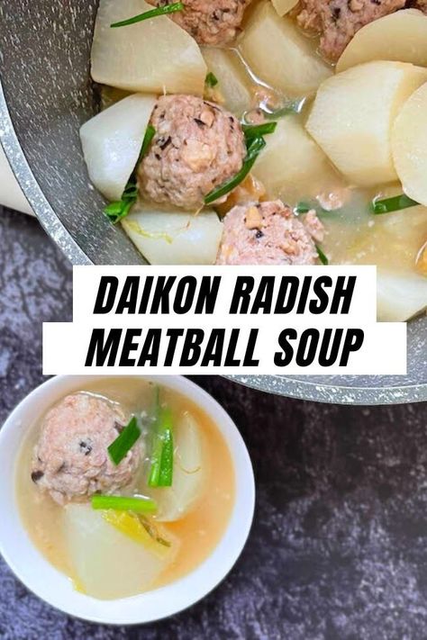 Pork Meatball Soup, Daikon Recipe, Daikon Radish, Radish Recipes, Korean Side Dishes, Meatball Soup, Easy Chicken Dinner Recipes, Soup Kitchen, Asian Soup