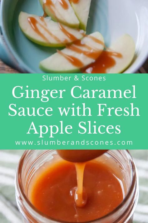 Ginger Caramel Sauce with Fresh Apple Slices - Slumber and Scones Sweet Dipping Sauce, Ginger Caramel, Microplane Zester, Caramelised Apples, Caramel Dip, Fall Brunch, Dipped Cookies, Ginger Sauce, Ginger Recipes