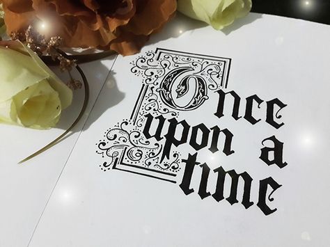 Once Upon a Time on Behance Once Upon A Dream Tattoo, Once Upon A Time Tattoo, Time Tattoo Ideas, Time Template, Fairy Tale Tattoo, Time Clipart, Blair Witch, Gothic Font, Calligraphy Words