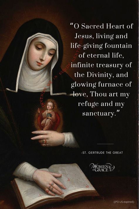 Pray this prayer of St. Gertrude slowly and thoughtfully. What strikes you most profoundly about her prayer? Which aspect would you most like to embrace in your own relationship with Jesus? St Gertrude Prayer, St Gertrude, Universal Prayer, Sacred Heart Devotion, Catholic Saints Prayers, Catholic Beliefs, Saint Quotes Catholic, Bible Study Help, Blessed Quotes