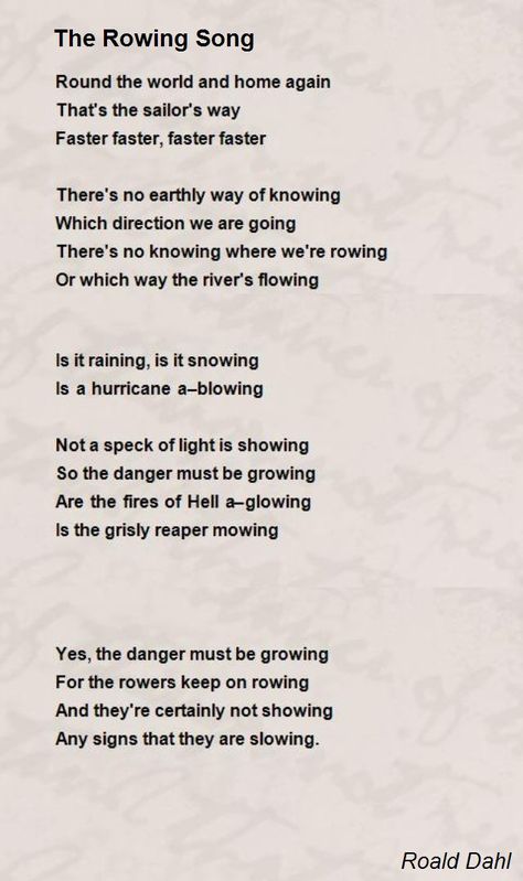 The Rowing Song by Roald Dahl. .Round the world and home again Thats the sailors way Faster faster faster faster Theres no earthly way of knowing Which direction we are going Theres . Page Roald Dahl Poems, Rowing Quotes Inspirational, Rowing Motivation, Row Row Row Your Boat Song, Hindi Poems For Kids, Ronald Dahl, Roald Dahl Activities, If You Have Good Thoughts Roald Dahl, Hindi Poems