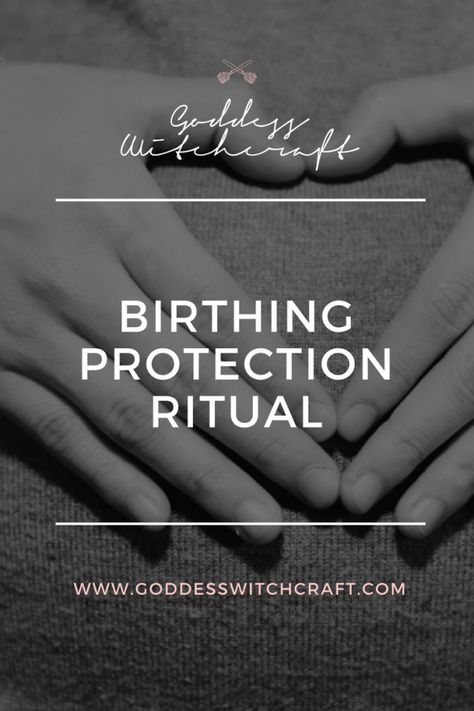 Pagan Birth Ritual, Goddess Witchcraft, Protection Ritual, Pregnancy Spells, At Hospital, Spells And Rituals, Pagan Rituals, Baby Blessing, Protection Spells