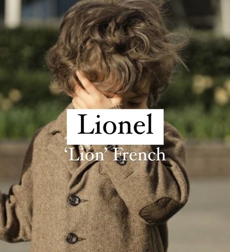 Baby boy name Lionel. Vintage boy name Lionel. Leo Name Meaning, French Nicknames, French Boy Names, Leo Name, Lion Meaning, French Boys Names, French Names, Baby Wishlist, French Boys