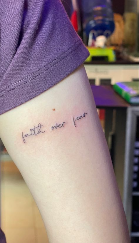 Tattoo Ideas Faith Over Fear, Fear Less Tattoo, Fear Not Tattoo, Faith Over Fear Tattoo For Women, Faith Over Fear Tattoo Ideas, Fear Tattoo Ideas, Faith Over Fear Tattoo, Fear Tattoo, Smiley Face Tattoo