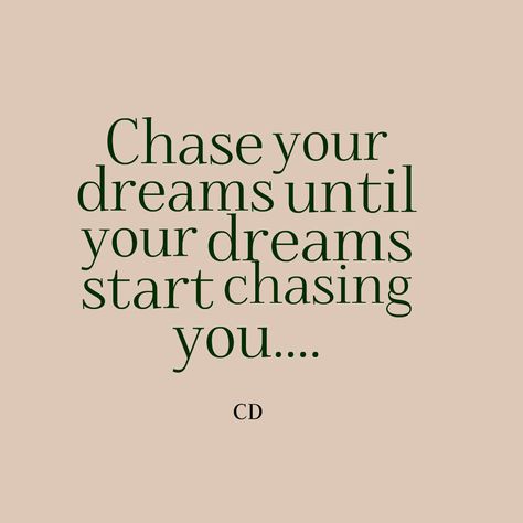 Chase your dreams... Chase After Your Dreams, Dream Motivation Quotes, Chase Your Dreams Quotes, Photographer Quotes, Dream Motivation, Star Quotes, Motivation Goals, Chasing Dreams, Chase Your Dreams