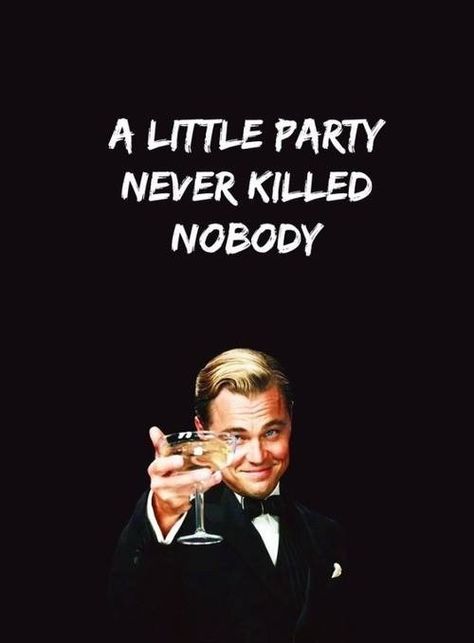 Let's party Cristina Ferreira, Party Quotes, Gatsby Party, Inspiring Images, The Great Gatsby, Fun Quotes, E Card, Guilty Pleasures, Leonardo Dicaprio