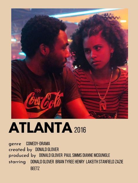 Atlanta tv show 2016 Atlanta Childish Gambino, Atlanta Show Aesthetic, Atlanta Serie, Atlanta Tv Show, Atlanta Fx, Atlanta Poster, Black Love Movies, Atlanta Show, Movie Character Posters