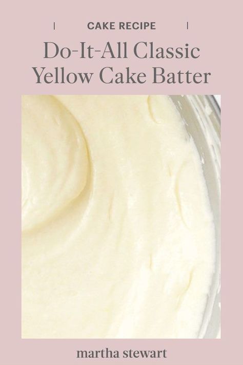 Wasc Cake Recipe, Cake Batter Recipes, Yellow Cake Recipe, Martha Stewart Recipes, Batter Recipe, Basic Cake, Cake Cupcakes, Yellow Cake, Loaf Cake