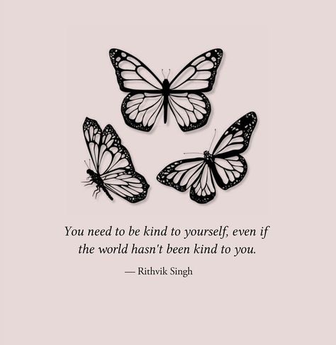 Quotes And Poems, Check In With Yourself, Quotes Cute, Clever Tattoos, Butterfly Quotes, Soothing Quotes, Self Inspirational Quotes, Cute Inspirational Quotes, Cute Quotes For Life