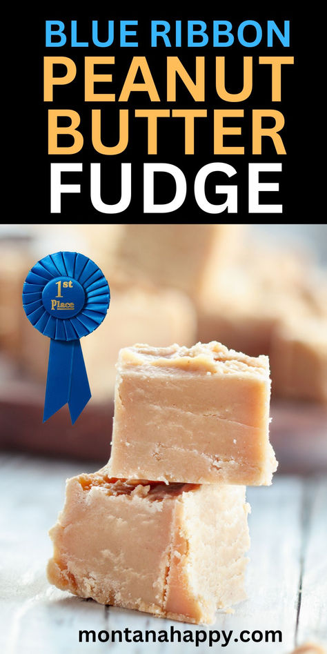 Photo of Peanut Butter Fudge Recipe. Text says, "Blue Ribbon Peanut Butter Fudge montanahappy.com" Fantasy Fudge Recipe Original Peanut Butter, Best Peanut Butter Fudge Recipe, Easy Fudge Peanut Butter, Paula Deen Peanut Butter Fudge, 3minute Fudge, Peanut Butter Fudge Recipe With Marshmallow Fluff, Peanut Butter Fudge No Marshmallow, Skrewball Peanut Butter Whiskey Fudge, Peanut Butter Fudge Recipes Easy Condensed Milk 3 Ingredients