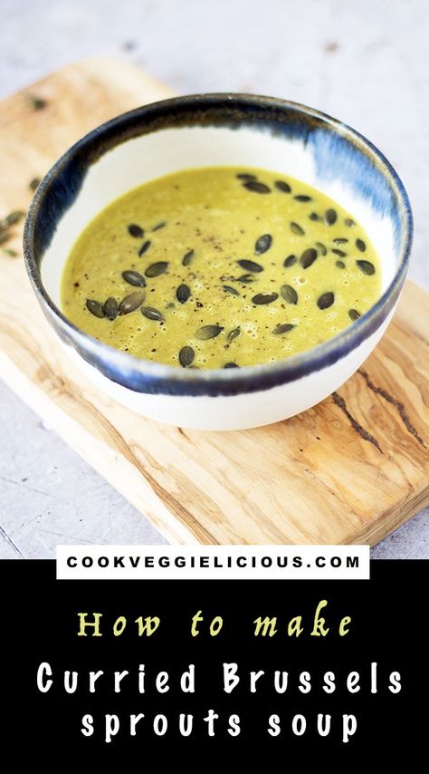 Curried Brussel Sprouts, Brussel Sprout Soup Recipes, Vegan Brussels Sprouts Recipe, Brussels Sprout Soup, Brussels Sprouts Soup, Brussel Sprout Soup Recipe, Brussels Sprouts Soup Recipe, Brussel Sprout Soup, Leftover Brussel Sprouts