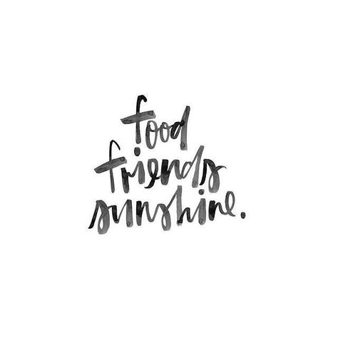 Food. Friends. Sunshine Under Your Spell, 20th Quote, Food Quotes, Summer Quotes, Sweet Quotes, Instagram Captions, Pretty Words, Friendship Quotes, The Words