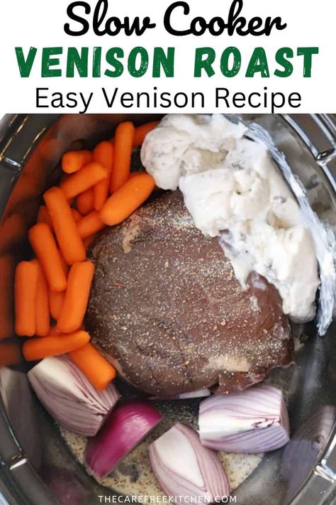 This Slow Cooker Venison Roast recipe is a great way to enjoy this delicious meat. We cook it low and slow, along with hearty vegetables, Cream of Mushroom Soup and Italian seasoning, to make sure it comes out tender, juicy and flavorful every time. #thecarefreekitchen #venison #deer #slowcooker #crockpot #venisonroast #deerroast #dinner #winter Venison Roast Slow Cooker, Deer Roast Crockpot, Slow Cooker Venison Roast, Venison Roast Crockpot, Venison Stew Crockpot, Venison Recipes Crockpot, Easy Venison Recipes, Deer Steak Recipes, Deer Roast