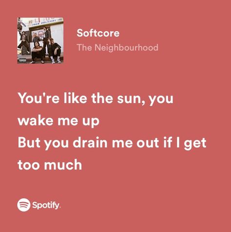 Soft Core The Neighbourhood, The Neighbourhood Quotes, The Neighbourhood Lyrics, Neighborhood Quote, The Neighbourhood Songs, The Nbhd, Song Captions, Clever Captions For Instagram, Music Poster Ideas