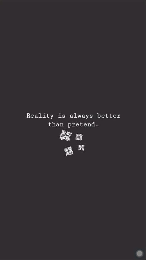 Reality VS pretending Expectation Vs Reality Quotes, Ig Quotes, Expectations Vs Reality, Hidden Truth, Expectation Vs Reality, Poses Women, Psychology Quotes, Back To Reality, Dark Wallpaper Iphone