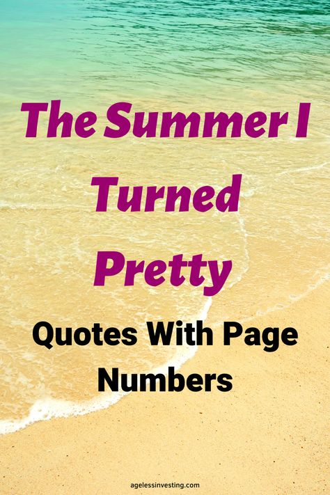 A closeup picture of water flowing on a sandy beach. with the words :"The Summer I Turned Pretty Quotes With Page Numbers" The Summer I Turned Pretty Book Pages, The Summer I Turned Pretty Captions, Its Not Summer Without You Quotes, The Summer I Turned Pretty Quotes Books, Summer I Turned Pretty Party Ideas, The Summer I Turned Pretty Watch Party, Quotes From The Summer I Turned Pretty, The Summer I Turned Pretty Book Quotes, The Summer I Turned Pretty Party