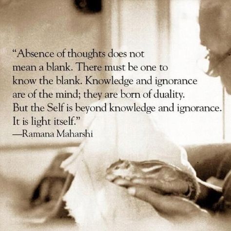 Advaita Vedanta. Ramana Maharshi. Advaita Vedanta, Yoga Inspiration Quotes, Ramana Maharshi, A Course In Miracles, Awakening Quotes, Om Namah Shivaya, Quotes By Authors, Yoga Quotes, Spiritual Wisdom