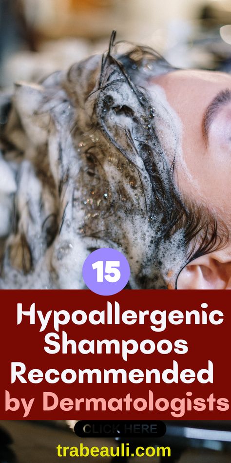 11 Best Hypoallergenic Shampoos Recommended by Dermatologists Keep Hair Healthy, Shampoo Alternative, Scalp Shampoo, Hair Healthy, Sensitive Scalp, Moisturizing Shampoo, Remove Acne, Dermatologist Recommended, Hair Scalp