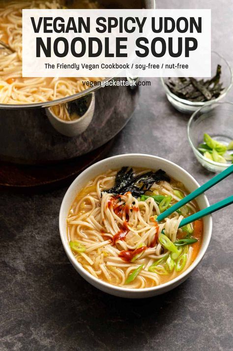 Vegan Spicy Udon Noodle Soup [The Friendly Vegan Cookbook] Easy Udon, Vegan Udon Noodles, Vegan Udon, Udon Soup, Udon Noodle Soup, Stews Recipes, Udon Noodle, Cozy Soup, Vegan Mashed Potatoes