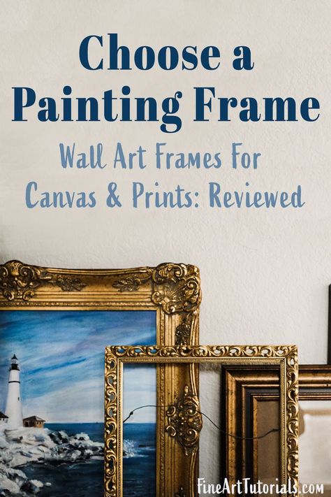 Choose the perfect painting frame: refine your choices to find one that perfectly complements and accentuates your wall art. #wallart #paintingframe #chooseapaintingframe #interiordecor #frame #pictureframe #artframe #canvasframe #bestpaintingframes Thick Gold Frame Art, Types Of Frames For Paintings, How To Choose Frames For Art, Frames For Paintings Artworks, Art Frames Ideas Paintings, Framing Oil Paintings Ideas, How To Frame Paintings, Oil Painting Frames Ideas, Art Frames Ideas