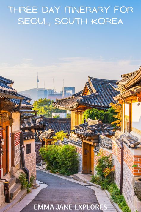 Three Days In Seoul - Emma Jane Explores Seoul Itinerary, Bukchon Hanok Village, South Korea Travel, Pet Friendly Hotels, Korea Travel, Garden Tours, Living Abroad, Capital City, Busan