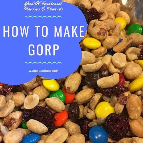 GORP, How to Make Good Old Fashioned Raisins and Peanuts Trail Mix for Your Next Hike or Adventure Race - Wanderschool Trail Mix Bar Make Your Own, Gorp Recipes, Homemade Trail Mix Recipes, How To Make Raisins, Adventure Race, Low Cal Snacks, Peanut Snack, Chocolate Raisins, Pretzel Snacks