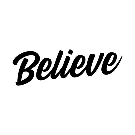 Believe Me, Everything Is Possible For The One Who Believes Tattoo, Believe Calligraphy, Believe Font Tattoo, Believe Typography, Volleyball Shirt, Love Connection, Always Believe, Vimeo Logo