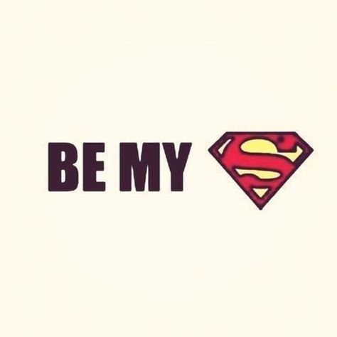 Be My Superman Pictures, Photos, and Images for Facebook, Tumblr ... Waiting For Superman, Superman Logo, Superman Wonder Woman, My Funny Valentine, Clark Kent, Allegiant, Bruce Wayne, Man Of Steel, Baby Boy Names