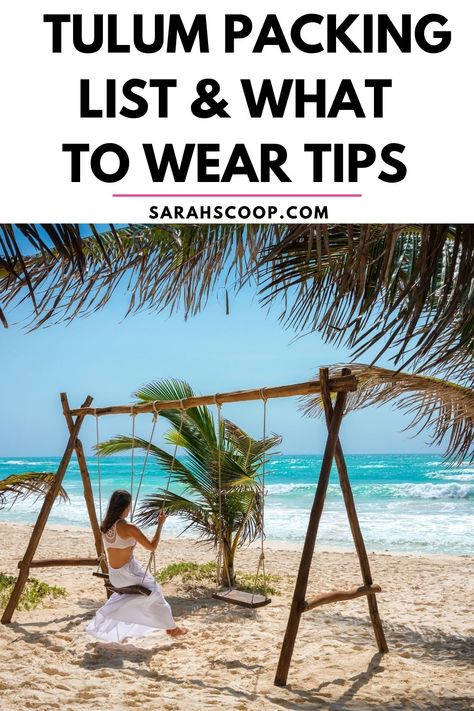 The Ultimate Tulum Packing List For What To Wear In 2022 Tulum Packing List, Mexico In December, Cenotes Tulum, Tulum Ruins, Packing Clothes, Yucatan Peninsula, Tulum Mexico, Ancient Ruins, What To Pack