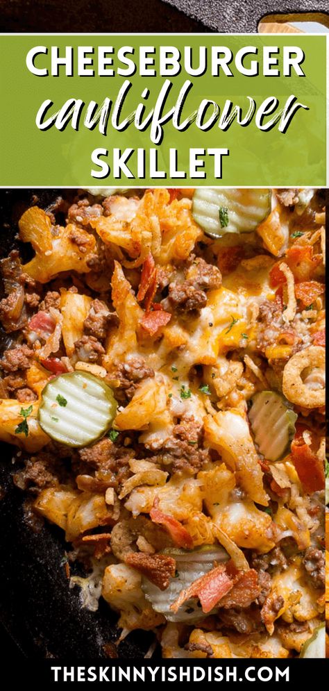 Hamburger Cauliflower Recipes, Riced Cauliflower Hamburger Recipes, Cauliflower Cheeseburger Casserole, The Skinnyish Dish Recipes, Hamburger Cauliflower Casserole, Hamburger Cauliflower, Cheeseburger Cauliflower, Cauliflower Skillet, Healthy 2024