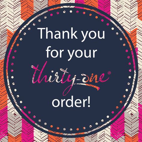 Thank you for your Thirty-One order! #thirtyonegifts #thirtyone #thankyou Thirty One Thank You For Your Order, Thirty One Games, 31 Party, 31 Bag, Thirty One Party, Thirty One Business, Thirty One Consultant, 31 Bags, 31 Gifts