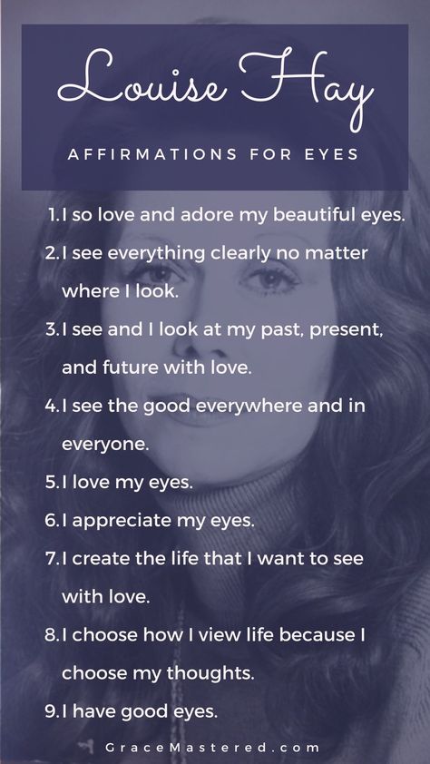 Beautiful and powerful Louise Hay affirmations for eyesight. Pin it. #affirmations Affirmation For Beautiful Eyes, Good Eyesight Affirmation, Perfect Eyesight Affirmation, Healthy Eyes Affirmations, Powerful Beauty Affirmations, Eyesight Affirmations, Louise Hay Affirmations Healing, Eyes Affirmations, Eye Affirmations