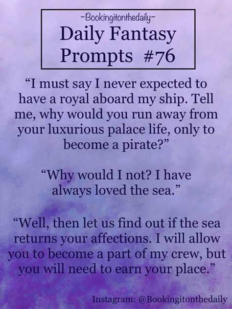 #writing #writingprompts #dialogueprompts #dailyprompts #inspiration #creativewriting #prompt #dailywritingprompts #bookingitonthedaily #dialoguewritingprompts #dialogue #writersofinstagram #writingcommunity #storyideas #storyinspiration #writinginspiration #storyprompt #writersgram #writingpromptsdaily #novelwriting #writersofig #fantasy #fantasyprompts #fantasywriting #themedprompts #fantasyinspiration #fantasynovel #writingfantasy #pirate #royal Pirate Writing Ideas, Kingdom Writing Prompts, How To Write Pirates, Royal Prompts Writing, Writing Prompts Pirates, Fantasy Writing Prompts Dialogue, Pirate Story Ideas, Writing Pirates, Pirate Story Prompts