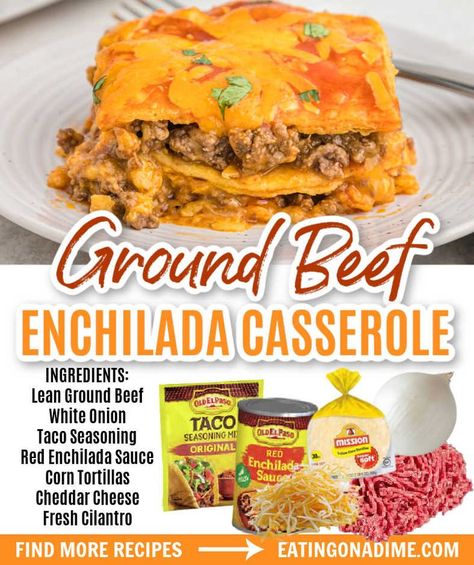 Ground Beef Enchilada Casserole, Beef Enchilada Casserole, Easy Enchilada Casserole, Easy Beef Enchiladas, Ground Beef Enchiladas, Beef Enchilada, Enchilada Casserole Recipes, Easy Enchiladas, Beef Casserole Recipes