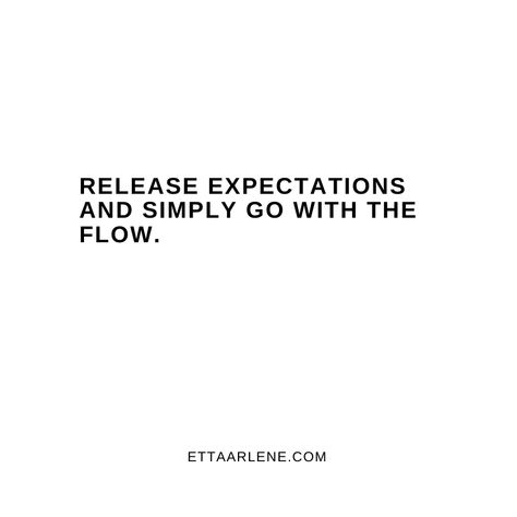 Let Things Flow Quotes, Go With The Flow Quotes Life, What Flows Flows Quotes, Quotes About Going With The Flow, Let Go Of Expectations Quote, Go With The Flow Aesthetic, Going With The Flow Quotes, Go With The Flow Wallpaper, Flowing Quotes