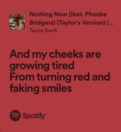 Red Taylor Swift Lyrics Spotify, Red Lyrics Taylor Swift, Nothing New Lyrics, Taylor Swift Red Songs, Nothing New Taylor Swift, Red Taylor Swift Lyrics, Red Song Lyrics, Taylor Swift Red Lyrics, Red Lyrics