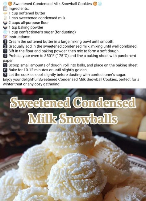 Shipping Baked Goods, Fast And Easy Cookies, Sweetened Condensed Milk Snowballs, Sweetened Condensed Milk Snowball Cookie, Sweet And Condensed Milk Recipes, Condensed Milk Snowballs, Condensed Milk Biscuits, Snowball Cookies Recipe, Picture Recipes